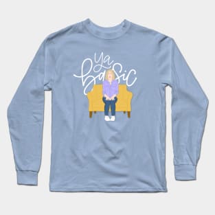 Ya Basic! Long Sleeve T-Shirt